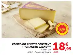 Bi1 FROMAGERIE VAGNE COMTÉ AOP LE PETIT CONSTANT offre