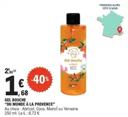E.Leclerc d.monde à la Provence Gel douche offre
