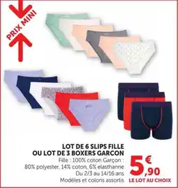 Super U LOT DE 6 SLIPS FILLE OU LOT DE 3 BOXERS GARCON offre