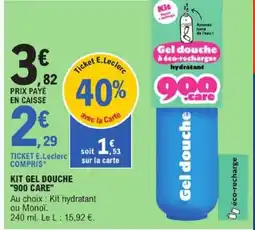 E.Leclerc 900.care kit Gel douche offre