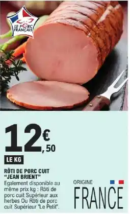 E.Leclerc JEAN BRIENT Rôti de porc cuit offre