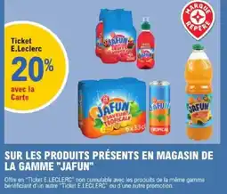 E.Leclerc Jafun sur les produits presents en magasin de la gamme offre
