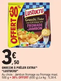 E.Leclerc Lustucru Gnocchi à Poêler Extra offre