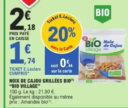 E.Leclerc BIO village Noix de Cajou offre