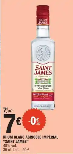 E.Leclerc SAINT JAMES RHUM BLANC AGRICOLE IMPÉRIAL offre
