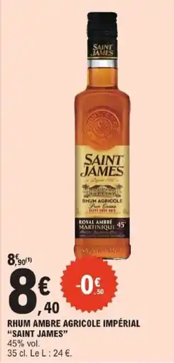 E.Leclerc SAINT JAMES RHUM AMBRE AGRICOLE IMPÉRIAL offre