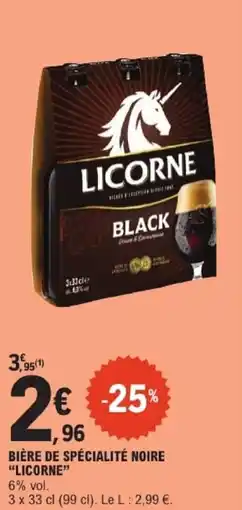 E.Leclerc LICORNE BIÈRE DE SPÉCIALITÉ NOIRE offre