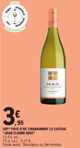 E.Leclerc JEAN CLAUDE MAS CHARDONNAY offre