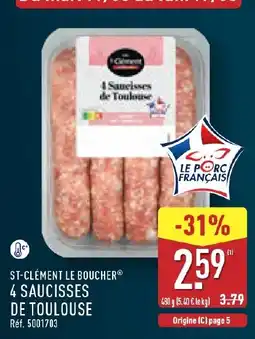 ALDI ST-CLÉMENT LE BOUCHER 4 SAUCISSES DE TOULOUSE offre
