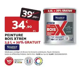 Bricomarché Nuance PEINTURE BOIS XTREM offre