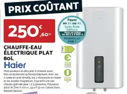 Bricomarché Haier CHAUFFE-EAU ÉLECTRIQUE PLAT 80L offre