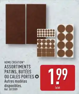 ALDI HOME CREATION ASSORTIMENTS PATINS, BUTÉES OU CALES PORTES offre