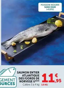 Super U SAUMON ENTIER ATLANTIQUE DES FJORDS DE NORVEGE U(6)(D) offre