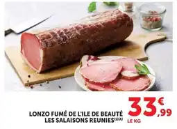 Super U LES SALAISONS REUNIES LONZO FUMÉ DE L'ILE DE BEAUTÉ offre