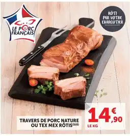 U Express Travers de porc nature ou tex mex rôtis offre