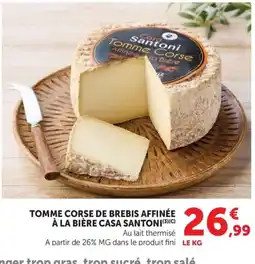 Super U Casa Santoni Tomme Corse offre