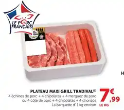 Super U TRADIVAL Plateau maxi grill offre