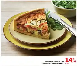Hyper U QUICHE LÉGUMES DE TIAN OU COURGETTES ET CHÈVRE offre