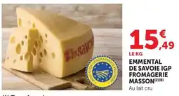 Super U Fromagerie Masson Emmental de Savoie IGP offre