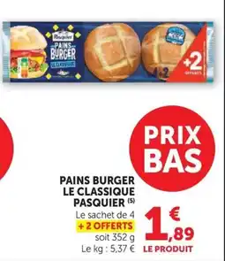 Super U Pasquier Pains Burger Le Classique offre
