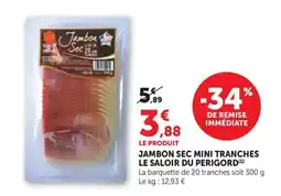 U Express LE SALOIR DU PERIGORD Jambon Sec offre