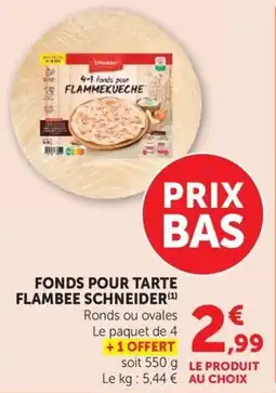 Super U Schneider Fonds pour tarte flambee offre