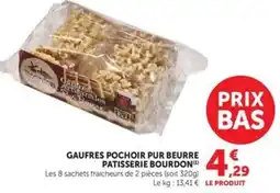 Hyper U Patisserie Bourdon Gaufres Pochoir Pur Beurre offre