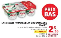 Super U RIANS LA FAISSELLE FROMAGE BLANC DE CAMPAGNE offre