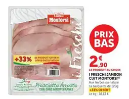 Hyper U Montorsi I Freschi Jambon Cuit offre