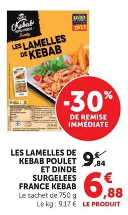 Super U France Kebab Les Lamelles de Kebab Poulet et Dinde offre