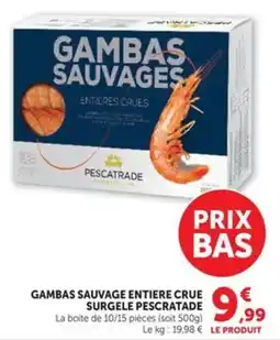Hyper U PESCATRADE Gambas sauvages entières crues offre