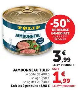Super U TULIP JAMBONNEAU offre