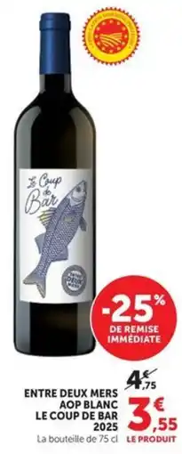 Hyper U ENTRE DEUX MERS LE COUP DE BAR offre