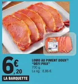 E.Leclerc Express DEFI PRIX Lomo au piment doux offre
