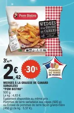 E.Leclerc Express Pom Bistro WEDGES À LA GRAISSE DE CANARD offre