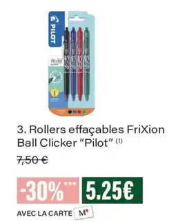 Monoprix Pilot Rollers effaçables FriXion Ball Clicker offre