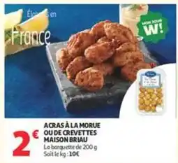 Auchan Supermarché MAISON BRIAU ACRAS À LA MORUE offre