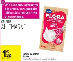 Carrefour FLORA Crème Végétale offre