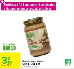 Carrefour Carrefour BIO Beurre de cacahuete offre
