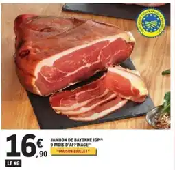 E.Leclerc MAISON BAILLET JAMBON DE BAYONNE IGP offre