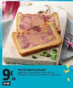 E.Leclerc PÂTÉ EN CROÛTE RICHELIEU offre