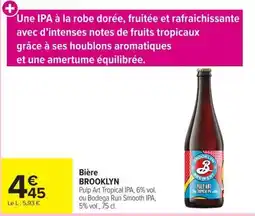 Carrefour BROOKLYN Bière offre