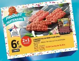 E.Leclerc Plein Grill Brochettes au bœuf offre