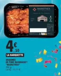 E.Leclerc BASKETXEA ARAIGNÉE DE PORC BASQUAISE offre