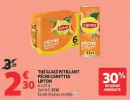 Auchan Supermarché Lipton THÉ GLACÉ PETILLANT PÊCHE CANETTES offre