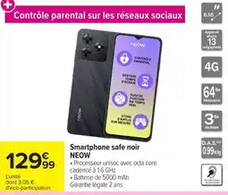 Carrefour NEOW Smartphone safe noir offre