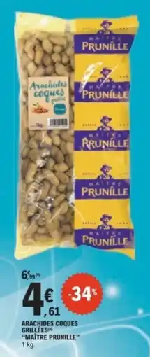 E.Leclerc MAÎTRE PRUNILLE Arachides coques grillées offre