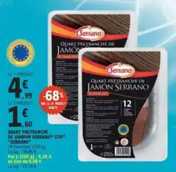 E.Leclerc Serrano Quart prétranché de jamon offre