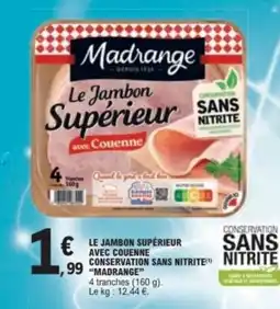 E.Leclerc Madrange Le Jambon Supérieur avec Couenne offre
