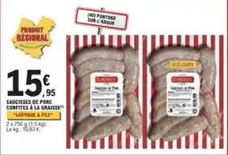 E.Leclerc LARTIGUE SAUCISSES DE PORC offre